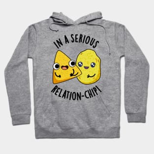 In A Serious Relation-chip Funny Food Puns Hoodie